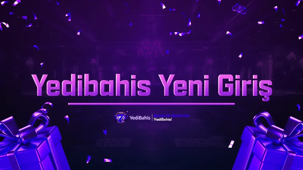 Yedibahis Yeni Giriş - Hızlı ve Güvenli Erişim